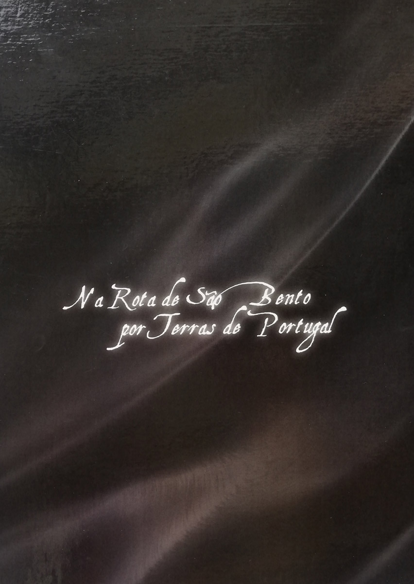 Na rota de S. Bento por terras de Portugal
